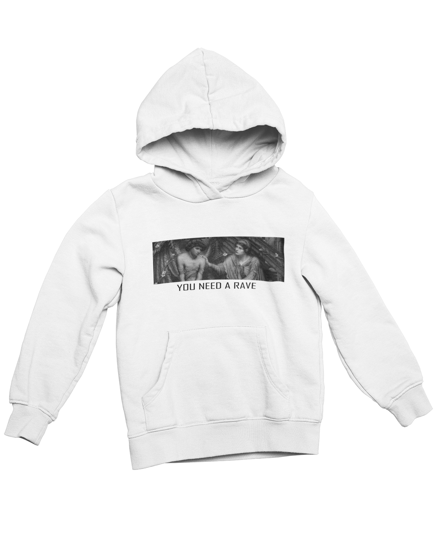 YOU NEED A RAVE hoodie