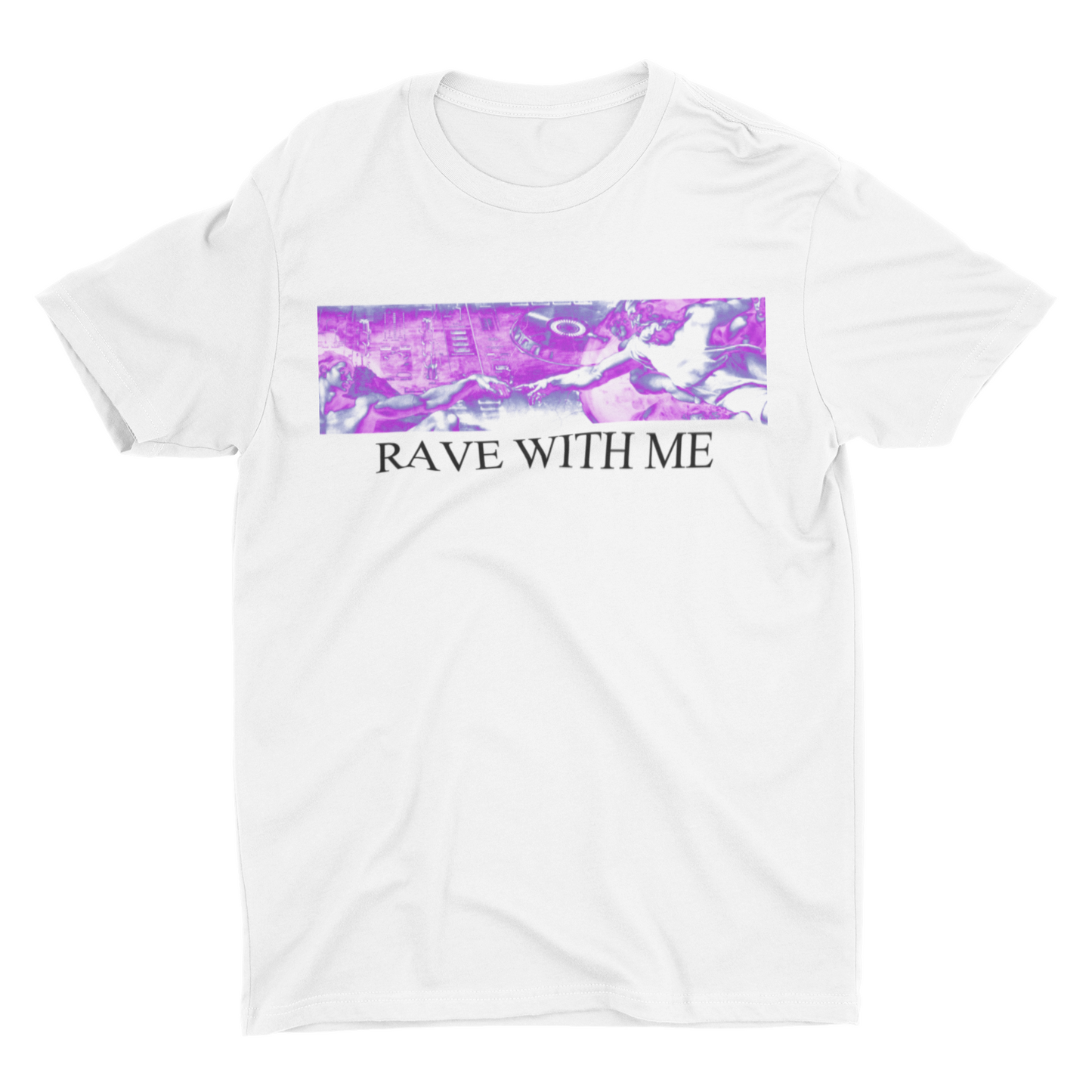 RAVE WITH ME T-Shirt